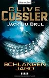 Schlangenjagd: Roman - Clive Cussler, Jack DuBrul