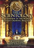 This Is Scientology: An Overview of the World's Fastest Growing Religion