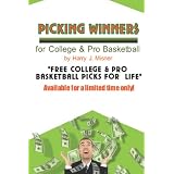 Picking Winners For College & Pro Basketball: Receive My Very Own College & Pro Basketball Picks For Life, Plus Much More. Limited Time Only! ~ Harry J. Misner