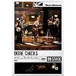 Dixie Chicks: An Evening With the Dixie Chicks