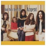 Argent - Hold Your Head Up