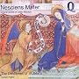 Nesciens Mater: Choral works of Jean Mouton
