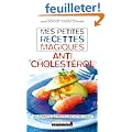 Mes petites recettes magiques anticholest�rol