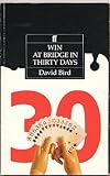 Win at bridge in thirty days