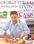 George Stella's Livin' Low Carb: Family Recipes Stella style
