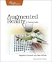 Augmented Reality: A Practical Guide