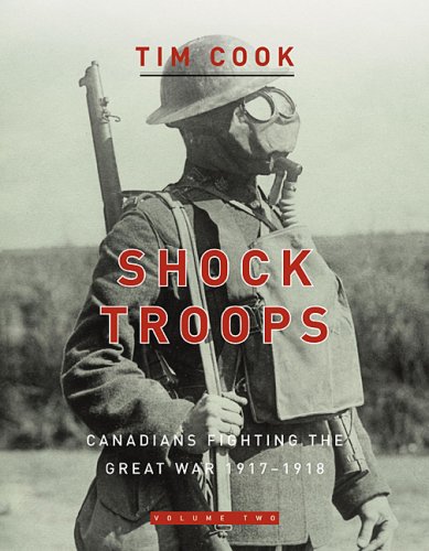 City Travel Guides Discounted  Books : Shock Troops Canadians Fighting The Great War 1917-18