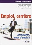 Emploi, carri�re : Acc�l�ration, mode l'emploi !