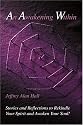 An Awakening Within: Stories and Reflections to Rekindle Your Spirit and Awaken Your Soul!