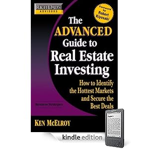 Rich Dad's Advisors: The Advanced Guide to Real Estate Investing: How to Identify the Hottest Markets and Secure the Best Deals