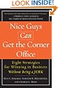 Nice Guys Can Get the Corner Office