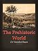 Books : The Prehistoric World Or Vanished Races (Illustrated)