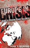 Europe in Crisis: Bolt from the Blue?
