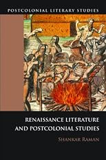 Renaissance Literature and Postcolonial Studies (Postcolonial Literary Studies)