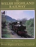 The Welsh Highland Railway