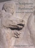 The Sculptures of the Parthenon: Aesthetics and Interpretation