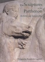 The Sculptures of the Parthenon: Aesthetics and Interpretation