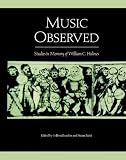 Music Observed: Studies In Memory of William C. Holmes (Detroit Monographs in Musicology)