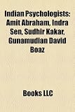 Produkt-Bild: Indian Psychologists: Amit Abraham, Indra Sen, Sudhir Kakar, Gunamudian David Boaz