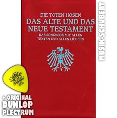 DIE TOTEN HOSEN Das alte und das neue Testament mit herausklappbarer Grifftabelle (318 Griffe) inkl. Plektrum - Das Songbook mit allen Texten und allen Liedern (Taschenbuch DIN A5) (Noten/Sheetmusic)