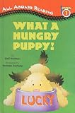 What a Hungry Puppy! (All Aboard Reading: Level 1 (Pb))