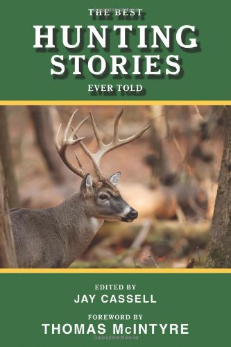 The Best Hunting Stories Ever Told (Best Stories Ever Told)