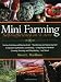 Mini Farming: Self-Sufficiency on 1/4 Acre