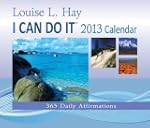 I Can Do It 2013 Calendar: 365 Daily...