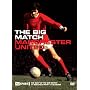 Manchester United Big Match [DVD]
