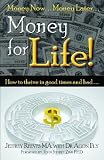 Money for Life...in good times and bad (The Money for Life Books)