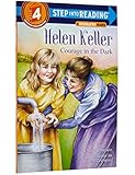 Helen Keller: Courage in the Dark (Step-Into-Reading, Step 4)