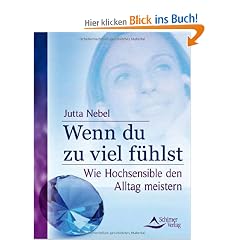 Wenn du zu viel f�hlst: Wie Hochsensible den Alltag meistern