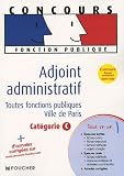 Adjoint administratif : Toutes fonctions publiques Ville de Paris Cat�gorie C