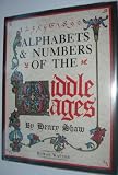 Alphabets & numbers of the Middle Ages