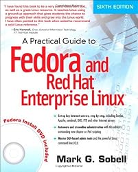 Practical Guide to Fedora and Red Hat Enterprise Linux, A (6th Edition)