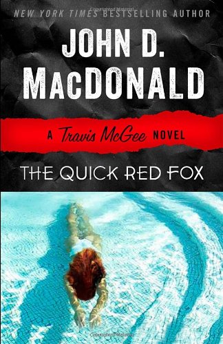 The Quick Red Fox: A Travis McGee Novel, by John D. MacDonald