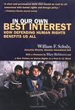 In Our Own Best Interest: How Defending Human Rights Benefits Us All