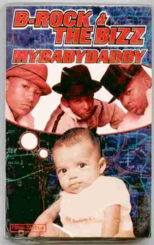 B-Rock & The Bizz - My Baby Daddy (a cappella) Lyrics - Zortam Music