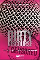 Dirty Discourse: Sex and Indecency in Broadcasting