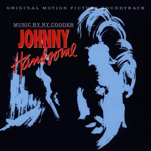 Johnny Handsome Ry Cooder