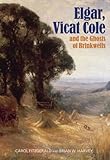 Elgar, Vicat Cole and the ghosts of Brinkwell