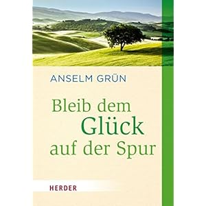 Bleib dem Glück auf der Spur (HERDER spektrum)