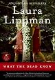 What the Dead Know: A Novel