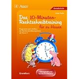 Eltern helfen ihrem Kind. Das 10-Minuten-Rechtschreibtraining: Ein Programm zum Aufbau der Rechtschreibkompetenz ab Klasse 3 der Grundschule. ... f�r das Lernen zu Hause. Grundkursvon "Gero Tacke"