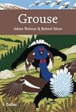 Grouse : the natural history of British and Irish species