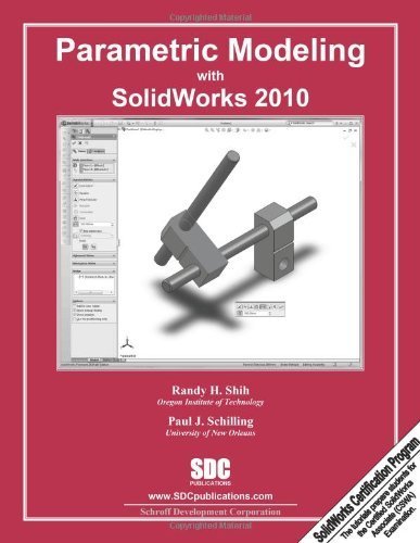 Parametric Modeling with SolidWorks 2010 by Randy Shih, Paul Schilling (2010) Paperback