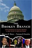 The Broken Branch: How Congress Is Failing America and How to Get It Back on Track (Institutions of American Democracy)