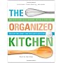 The Organized Kitchen: Keep Your Kitchen Clean, Or&hellip by Brette Sember