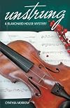 Unstrung: A Blanchard House Mystery