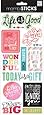 Me & My Big Ideas Sayings Stickers, Life is Good